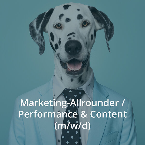 Marketing-Allrounder / Performance & Content (m/w/d)